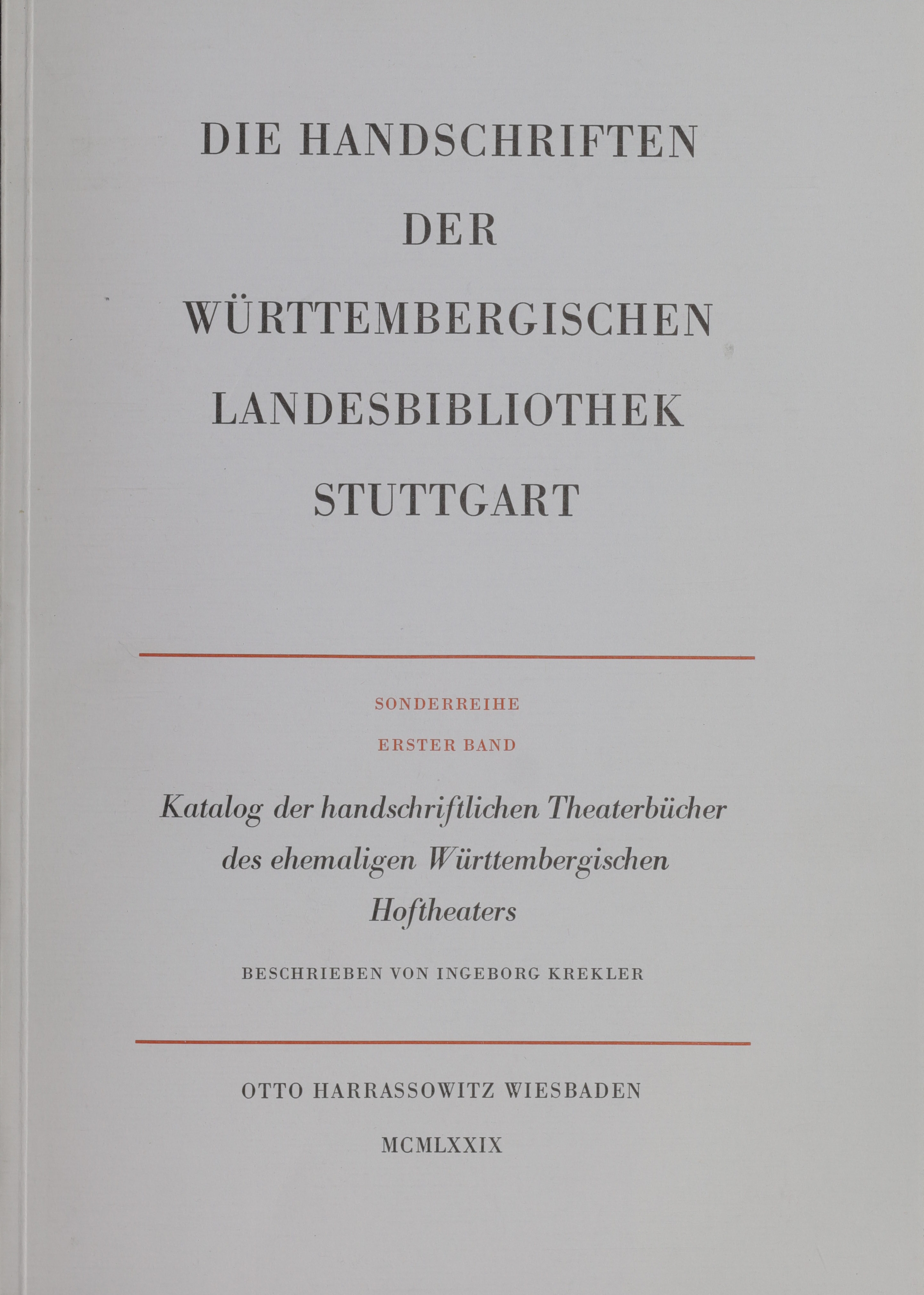 Katalog der handschriftlichen Theaterbücher des ehemaligen württembergischen Hoftheaters (Codices Theatrales)