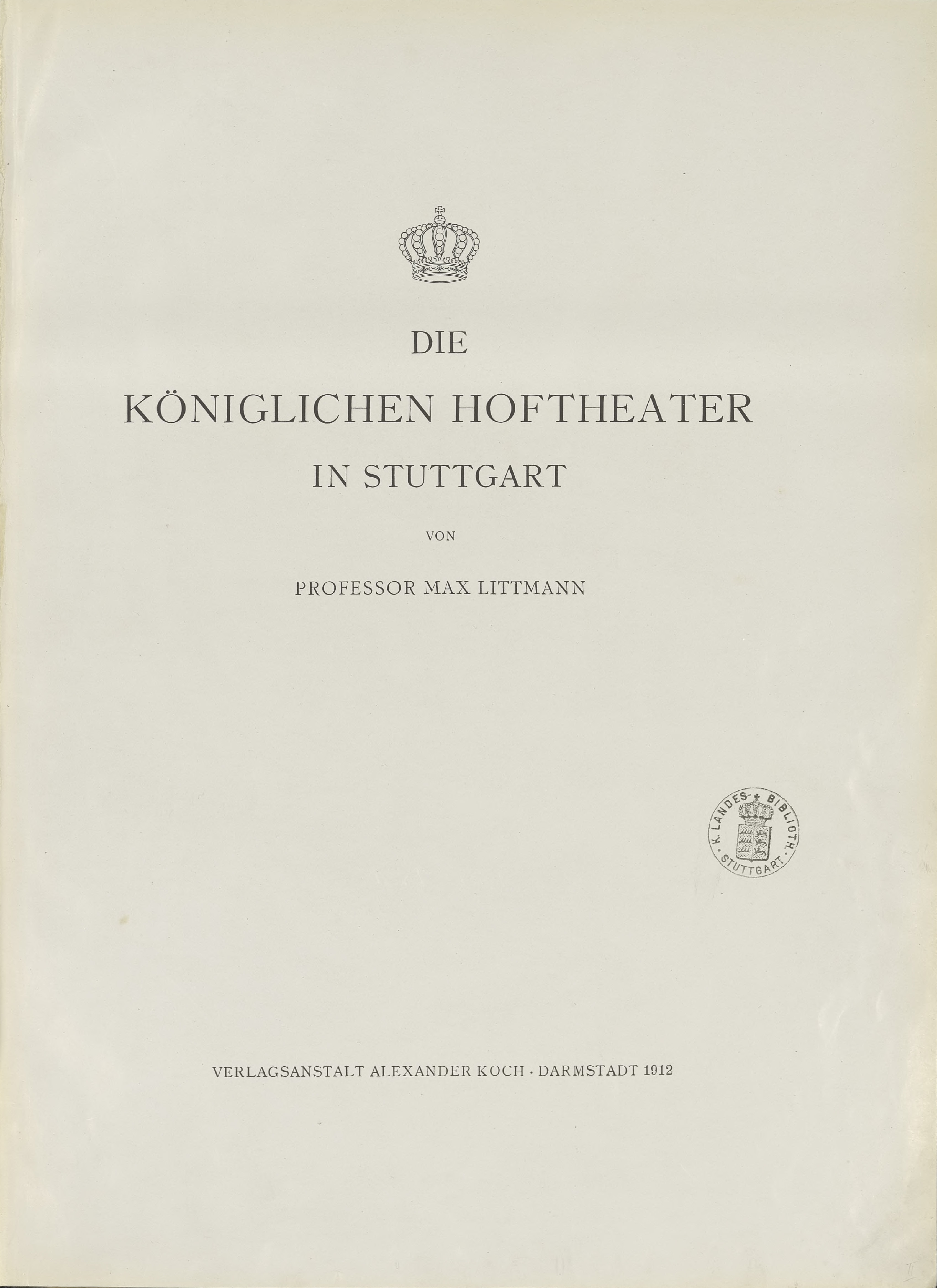 Die koeniglichen Hoftheater in Stuttgart