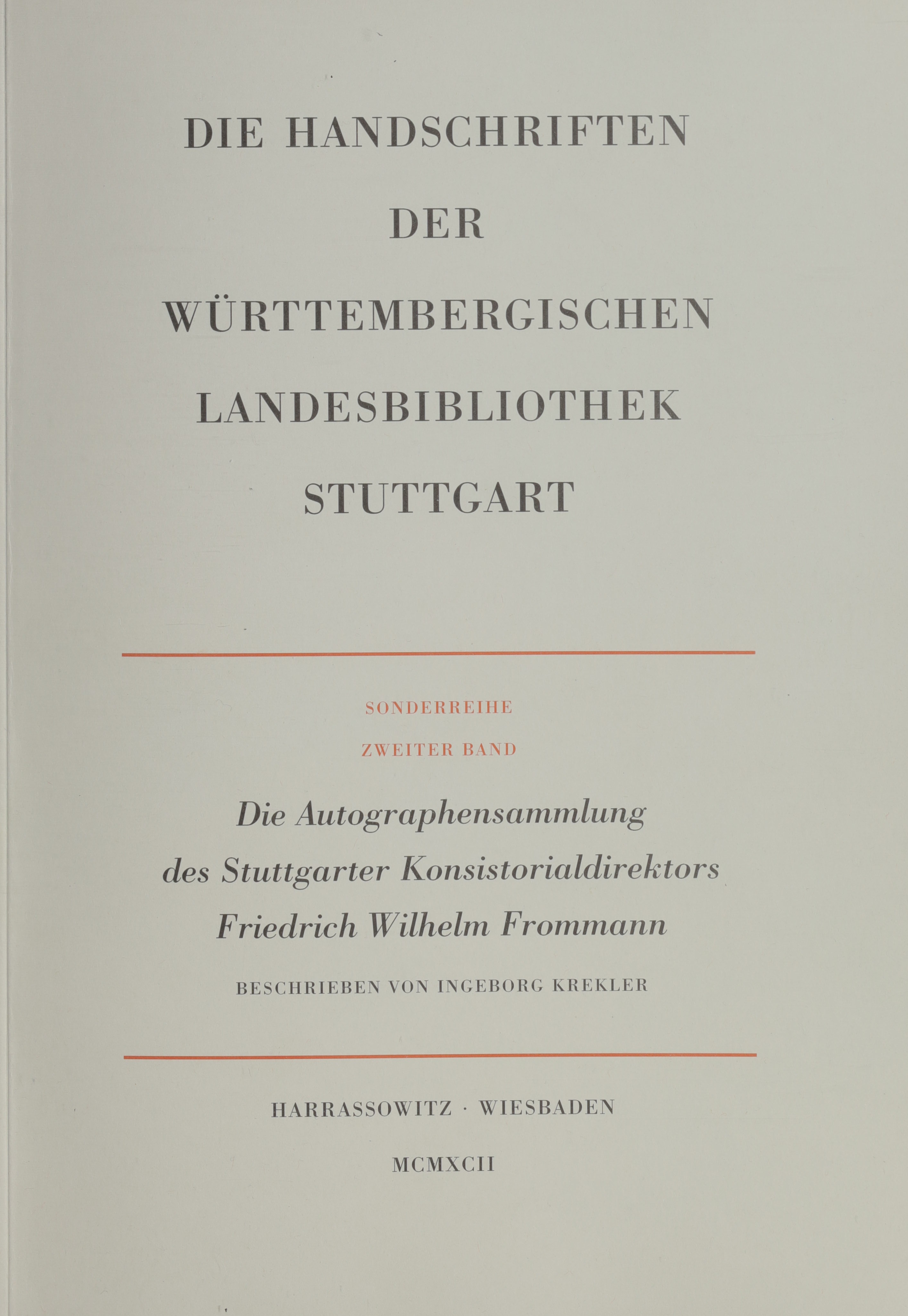 Die Autographensammlung des Stuttgarter Konsistorialdirektors Friedrich Wilhelm Frommann