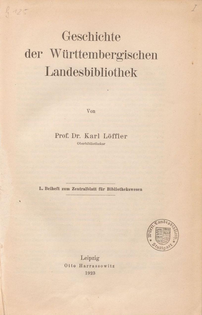 Titelbild Karl Löffler, Geschichte der Württembergischen Landesbibliothek, 1923